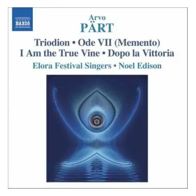 CD Arvo Pärt: Triodion • Ode VII (Memento) • I Am The True Vine • Dopo La Vittoria