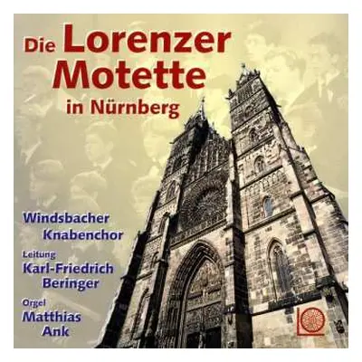 CD Windsbacher Knabenchor: Die Lorenzer Motette