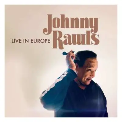 CD Johnny Rawls: Live In Europe