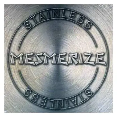 CD Mesmerize: Stainless