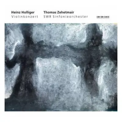 CD Heinz Holliger: Violinkonzert