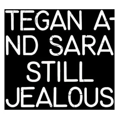 CD Tegan and Sara: Still Jealous