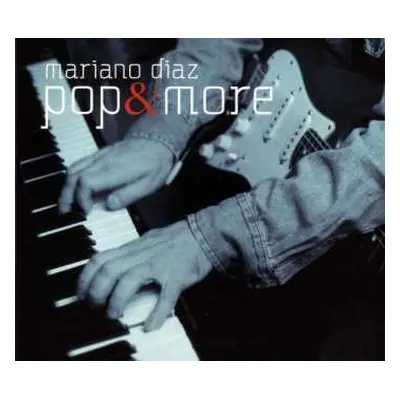 CD Mariano Diaz: Pop & More