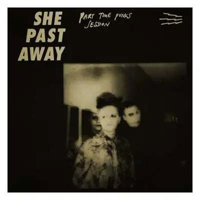 LP She Past Away: Part Time Punks Session