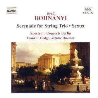 CD Ernst von Dohnányi: Serenade For String Trio / Sextet