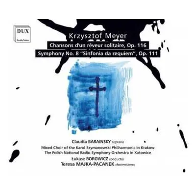 CD Krzysztof Meyer: Chansons D’un Reveur Solitaire; Symphony No. 8