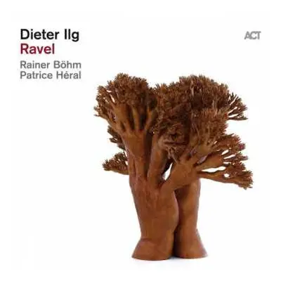 2LP Dieter Ilg: Ravel