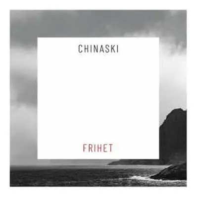 LP Chinaski: Frihet