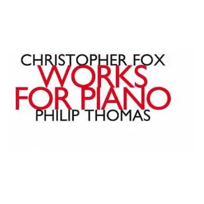 CD Philip Thomas: Works For Piano