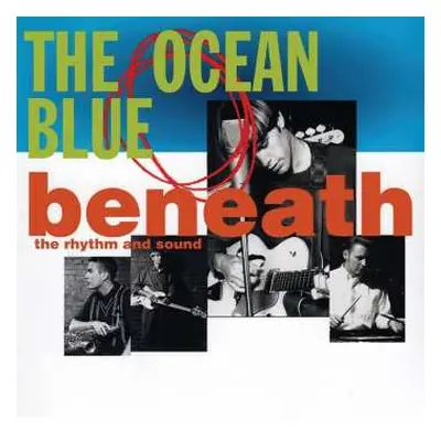 LP The Ocean Blue: Beneath The Rhythm And Sound LTD | CLR