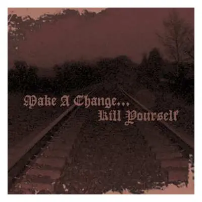 CD Make A Change... Kill Yourself: Ii (ltd.digi)