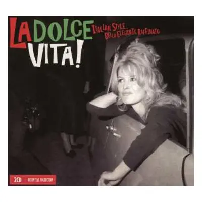 2CD Various: La Dolce Vita! Italian Style ... Bello Elegante Raffinato