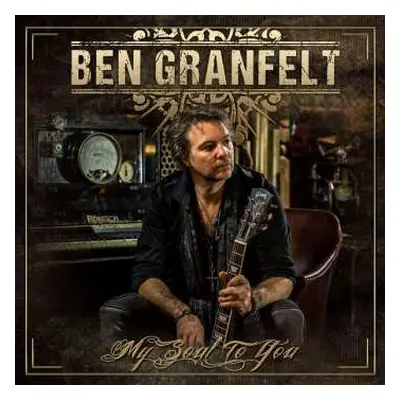 CD Ben Granfelt: My Soul To You