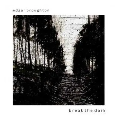 CD The Edgar Broughton Band: Break The Dark