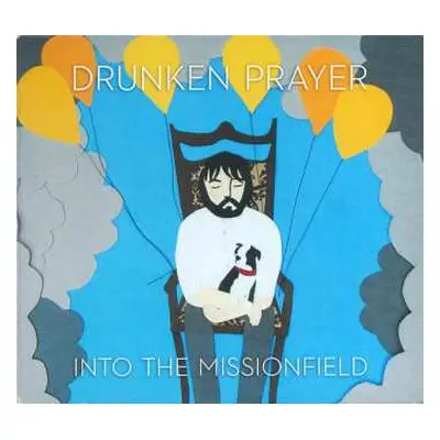 CD Drunken Prayer: Into The Missionfield