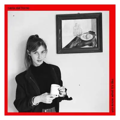 CD Carla dal Forno: You Know What It's Like