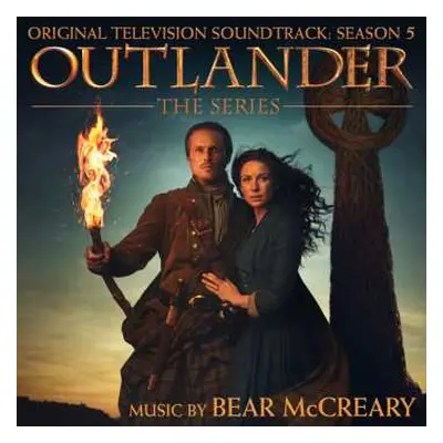 CD Bear McCreary: Outlander: The Series (Original Televison Soundtrack: Season 5)