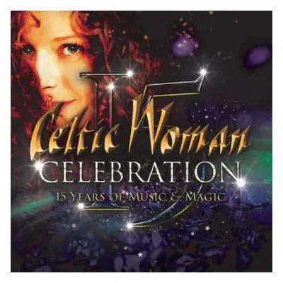 CD Celtic Woman: Celebration: 15 Years Of Music & Magic