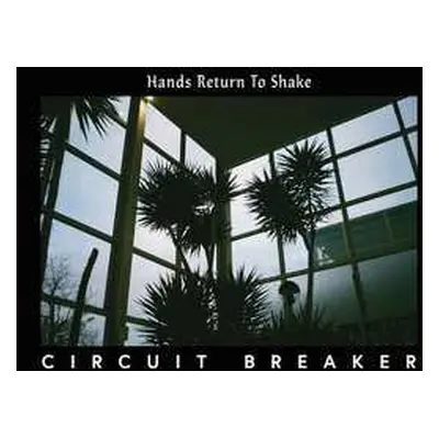 LP Circuit Breaker: Hands Return To Shake