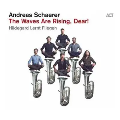 LP Andreas Schaerer's Hildegard Lernt Fliegen: The Waves Are Rising, Dear! LTD