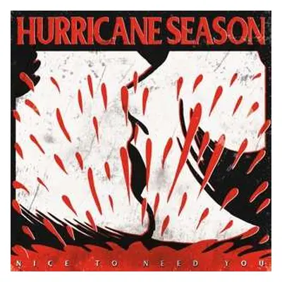 LP Hurricane Season: Nice To Need You