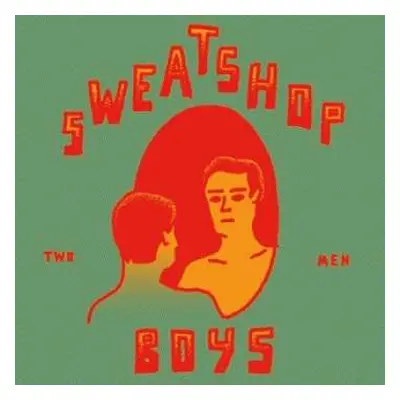 LP Sweatshop Boys: Two Men