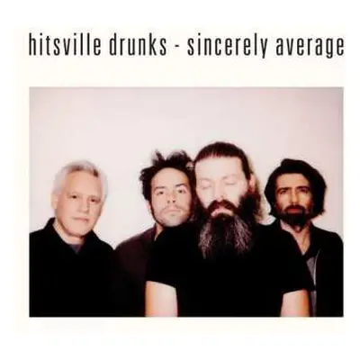 CD Hitsville Drunks: Sincerely Average