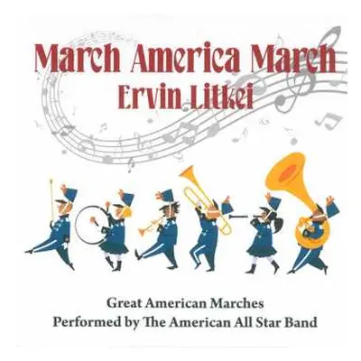 CD Ervin Litkei: March America March