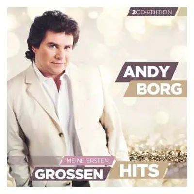 2CD Andy Borg: Meine Ersten Grossen Hits