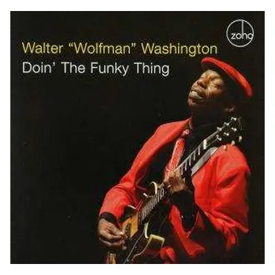 CD Walter "Wolfman" Washington: Doin' The Funky Thing