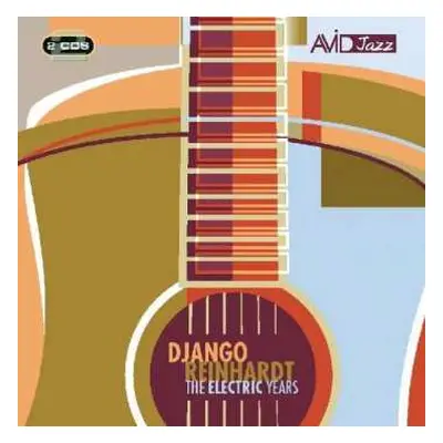 2CD Django Reinhardt: The Electric Years