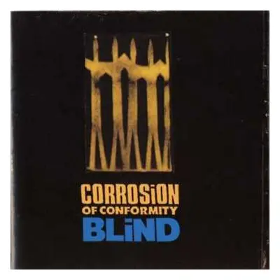 CD Corrosion Of Conformity: Blind