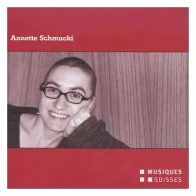 CD Annette Schmucki: Annette Schmucki