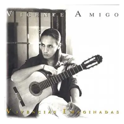 LP Vicente Amigo: Vivencias Imaginadas