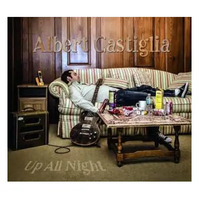 CD Albert Castiglia: Up All Night