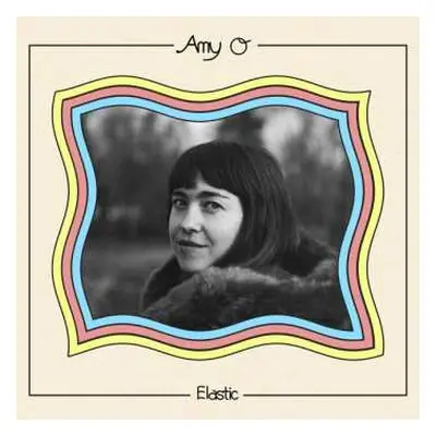 LP Amy O: Elastic