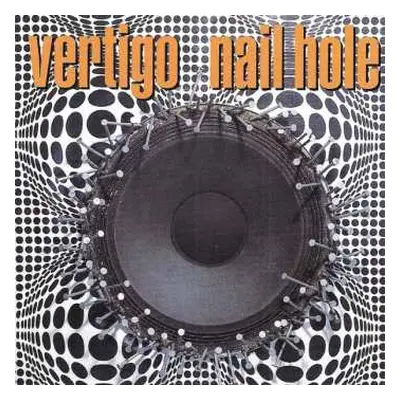 CD Vertigo: Nail Hole