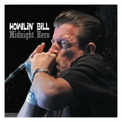 2CD Howlin' Bill: Midnight Hero