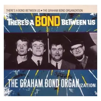 CD The Graham Bond Organization: There Is A Bond Between Us