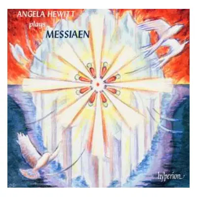 CD Olivier Messiaen: Angela Hewitt Plays Messiaen