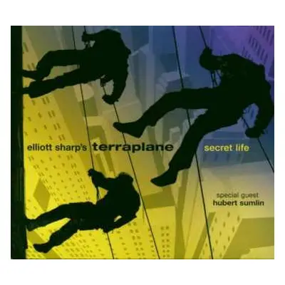 CD Elliott Sharp's Terraplane: Secret Life