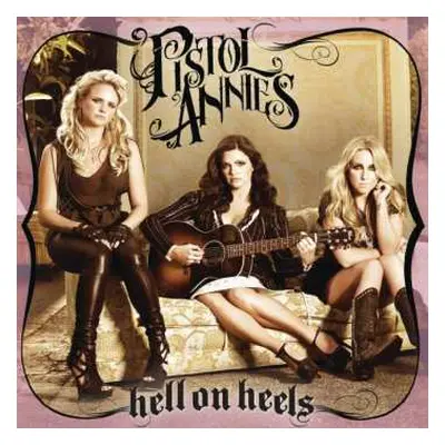 CD Pistol Annies: Hell On Heels