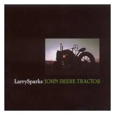 CD Larry Sparks: John Deere Tractor