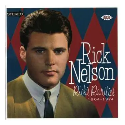 CD Ricky Nelson: Rick's Rarities 1964-1974