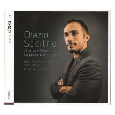 CD Orazio Sciortino: Chamber Music For Piano And Strings