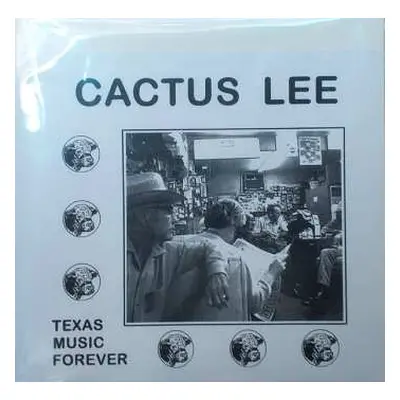 LP Cactus Lee: Texas Music Forever