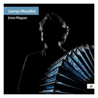 CD Juanjo Mosalini: Entre Pliegues