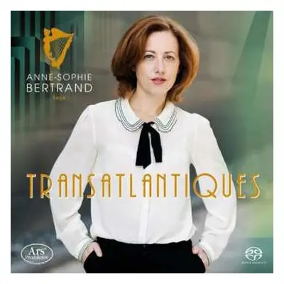 SACD Anne-Sophie Bertrand: Transatlantiques