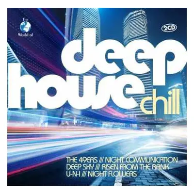 2CD Various: The World Of Deep House Chill