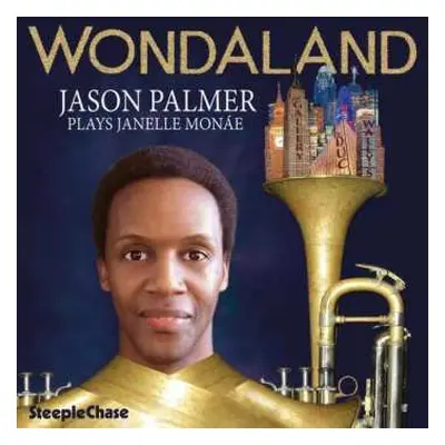 CD Jason Palmer: Wondaland: Jason Palmer Plays Janelle Monae